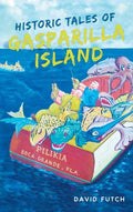 Historic Tales of Gasparilla Island - Hardcover