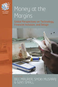 Money at the Margins: Global Perspectives on Technology, Financial Inclusion, and Design - Paperback