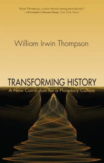 Transforming History: A New Curriculum for a Planetary Culture - Paperback