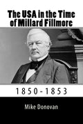 The USA in the Time of Millard Fillmore: 1850-1853 - Paperback