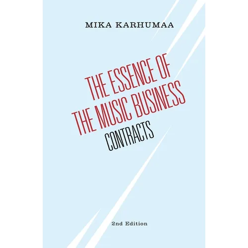 The Essence of the Music Business: Contracts - Paperback