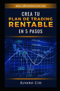 Crea tu Plan de Trading Rentable en 5 Pasos - Paperback
