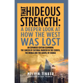 That Hideous Strength: A Deeper Look at How the West Was Lost - Paperback
