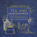 Tea and Horsepower: How the horse built the beverage industry - Paperback