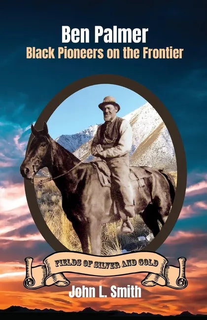 Ben Palmer: Black Pioneers on the Frontier - Paperback