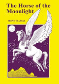 The Horse of the Moonlight - Paperback