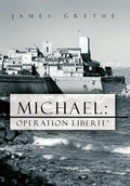 Michael: Operation Liberte' - Hardcover