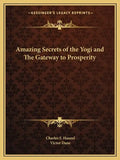 Amazing Secrets of the Yogi and the Gateway to Prosperity - Paperback