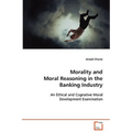 Morality and Moral Reasoning in the Banking Industry - Paperback