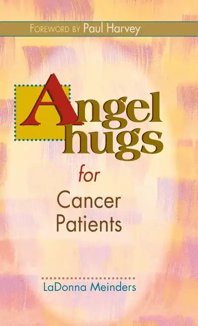 Angel Hugs for Cancer Patients - Hardcover