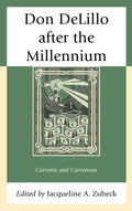Don DeLillo after the Millennium: Currents and Currencies - Paperback