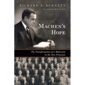 Machen's Hope: The Transformation of a Modernist in the New Princeton - Hardcover
