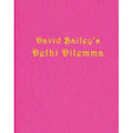 David Bailey: Delhi Dilemma - Hardcover