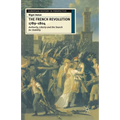 The French Revolution, 1789-1804: Authority, Liberty and the Search for Stability - Paperback