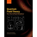 Quantum Field Theory for the Gifted Amateur - Paperback