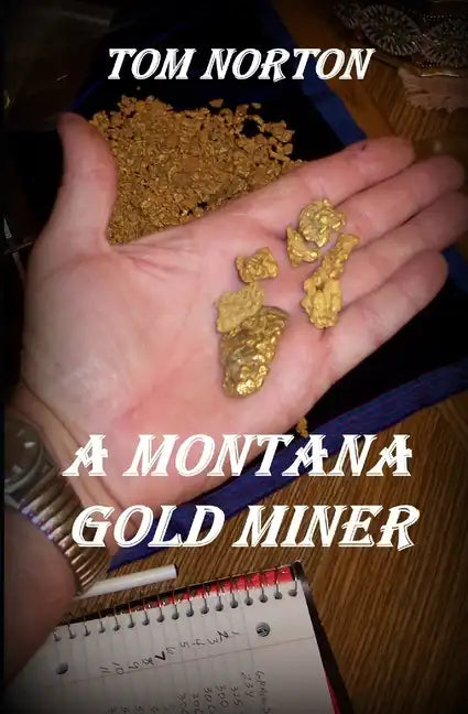 A Montana Gold Miner - Paperback