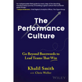 The Performance Culture: Go Beyond Buzzwords to Lead Teams That Win - Hardcover