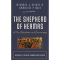 The Shepherd of Hermas: A New Translation and Commentary - Hardcover