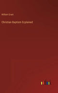 Christian Baptism Ecplained - Hardcover