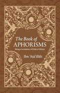 The Book of Aphorisms: Being a translation of Kitab al-Hikam - Paperback
