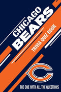 Chicago Bears Trivia Quiz Book: The One With All The Questions - Paperback
