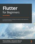 Flutter for Beginners - Second Edition: An introductory guide to building cross-platform mobile applications with Flutter 2.5 and Dart - Paperback