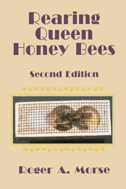 Rearing Queen Honey Bees: Second Edition - Paperback
