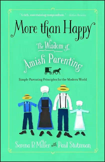 More Than Happy: The Wisdom of Amish Parenting - Paperback