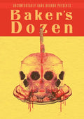 Uncomfortably Dark Presents...Baker's Dozen! - Paperback