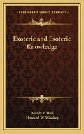 Exoteric and Esoteric Knowledge - Hardcover