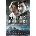 Behind Everest: Ruth Mallory's Story - First British Expeditions - Hardcover