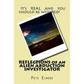 REFLECTIONS of an ALIEN ABDUCTION INVESTIGATOR - Paperback
