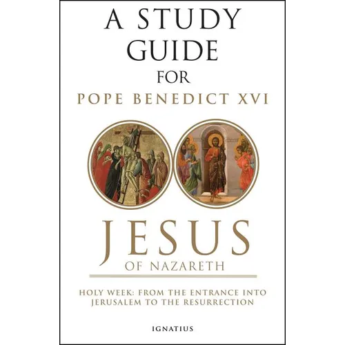 Jesus of Nazareth: Holy Week: From the Entrance Into Jerusalem to the Resurrection Volume 2 - Paperback