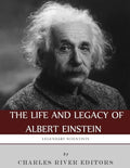 Legendary Scientists: The Life and Legacy of Albert Einstein - Paperback