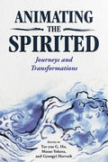 Animating the Spirited: Journeys and Transformations - Paperback