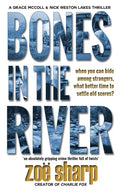 Bones in the River: CSI Grace McColl & Detective Nick Weston Lakes crime thriller Book 2 - Paperback