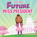 Future Miss President - Paperback