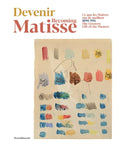 Becoming Matisse: The Greatest Gift of the Masters: 1890-1911 - Paperback