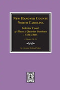 New Hanover County, North Carolina Inferior Court of Pleas and Quarter Sessions, 1786-1800. (Vols. 3 and 4) - Paperback
