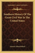 Southern History of the Great Civil War in the United States - Paperback