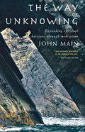 The Way of Unknowing: Expanding Spiritual Horizons Through Meditation - Paperback