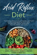Acid Reflux Diet: Thyroid Healing: Discover The Secret To Heartburn and Thyroid Cure with the Acid Watcher Diet Plan For Better Gut Relief, GERD, Stom - Paperback