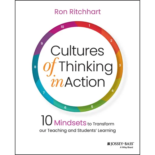Cultures of Thinking in Action: 10 Mindsets to Transform Our Teaching and Students' Learning - Paperback