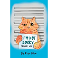 I'm Not Sorry: Poems by Cats - Paperback