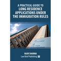 A Practical Guide to Long Residence Applications Under the Immigration Rules - Paperback