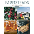 Farmsteads of the California Coast: With Recipes from the Harvest (Homestead Book, California Cookbook) - Hardcover