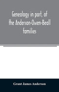 Genealogy in part, of the Anderson-Owen-Beall families - Paperback