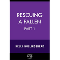 Rescuing a Fallen: Part 1 Volume 3 - Paperback