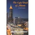 The Ugly Duck of Atlanta - Paperback