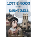 Lottie Moon and the Silent Bell - Paperback